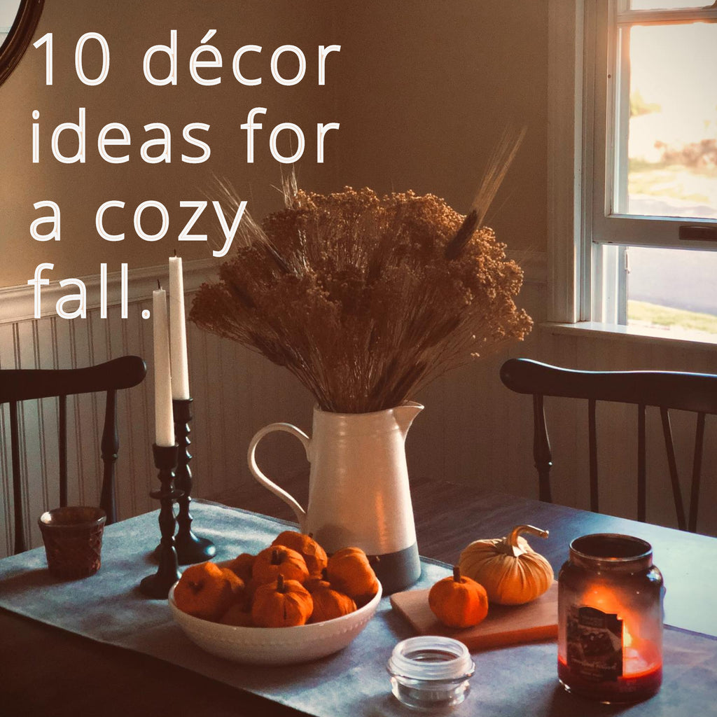Ten décor ideas for a cozy fall.