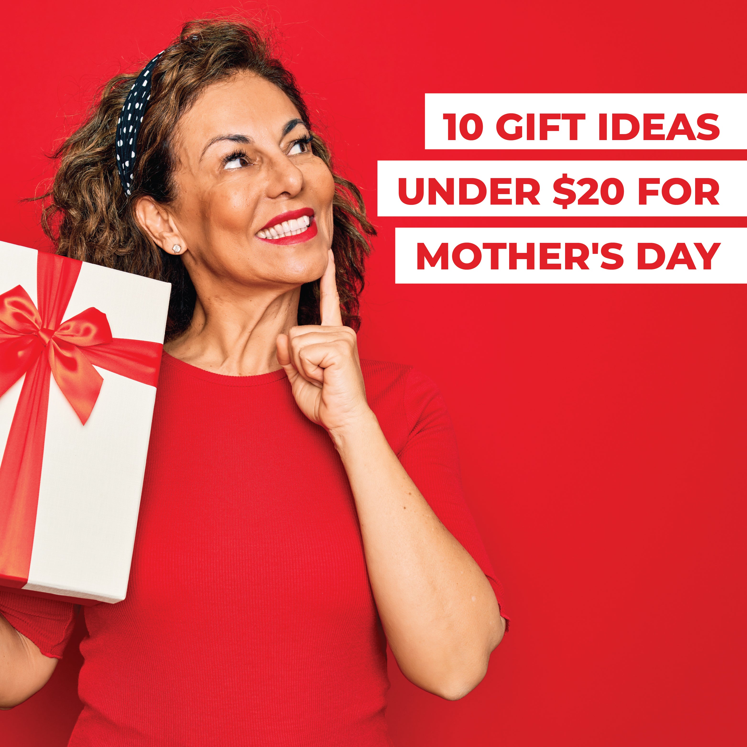 10 Gift Ideas under $20 for Mother's Day 2020