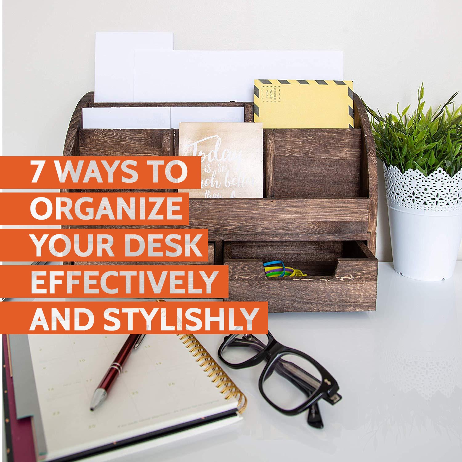 7 Ways to organize your desk effectively and stylishly
